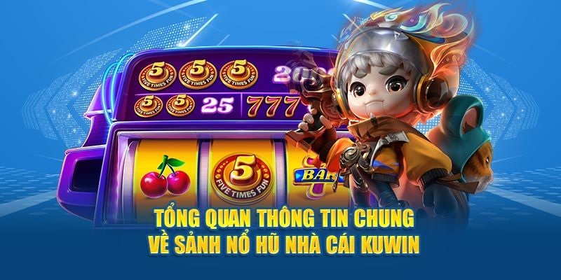 Khái quát game nổ hũ rút tiền mặt là gì?